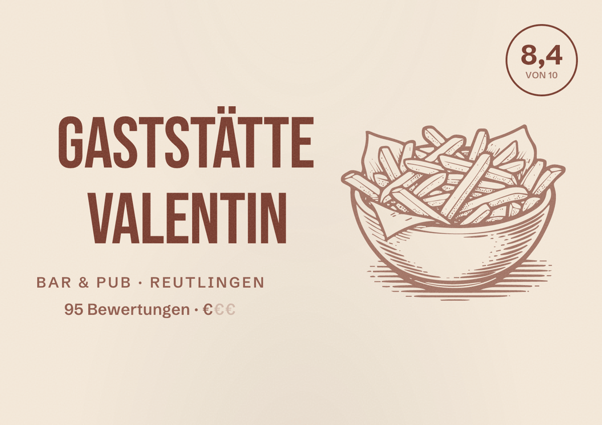 Illustriertes Poster von Gaststätte Valentin, Bar & Pub in Reutlingen: Bewertung 8,4 von 10 aus 95 Bewertungen, Preisniveau €