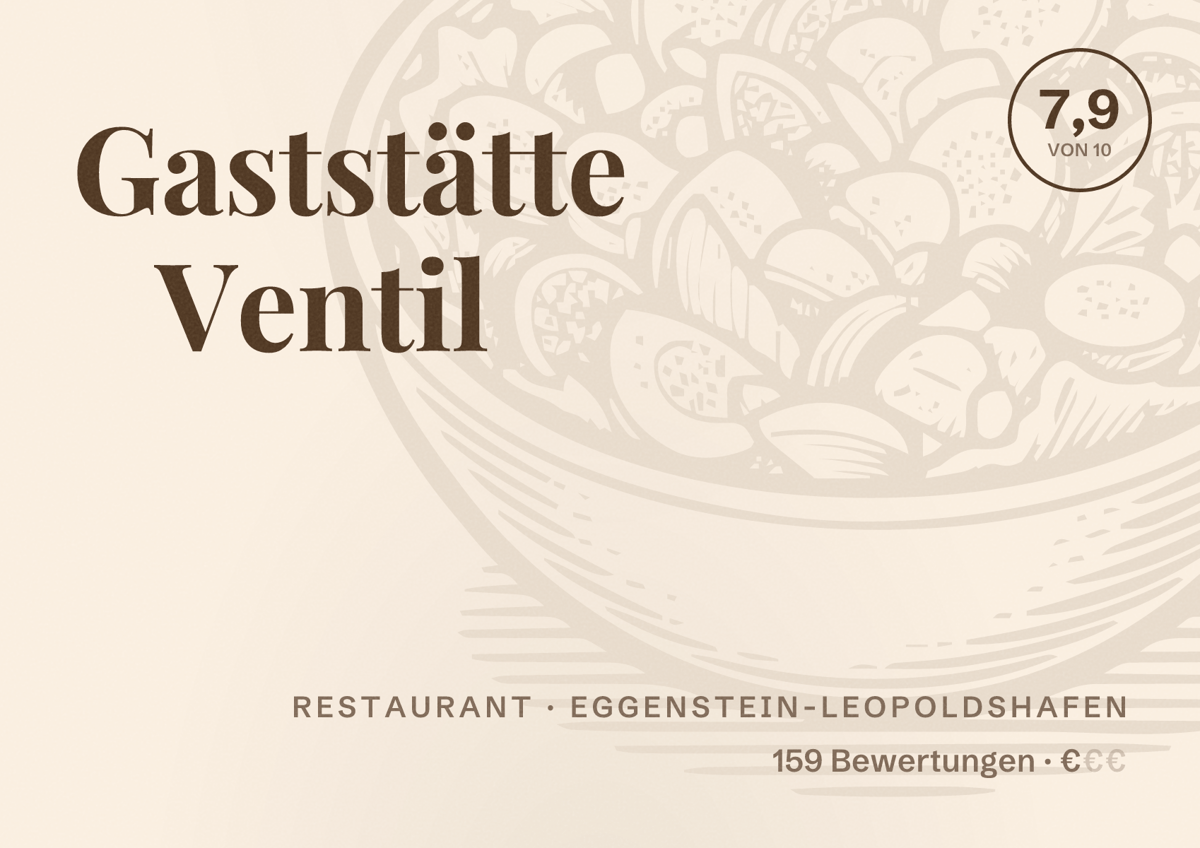 Illustriertes Poster von Gaststätte Ventil, Restaurant in Eggenstein-Leopoldshafen: Bewertung 7,9 von 10 aus 159 Bewertungen, Preisniveau €