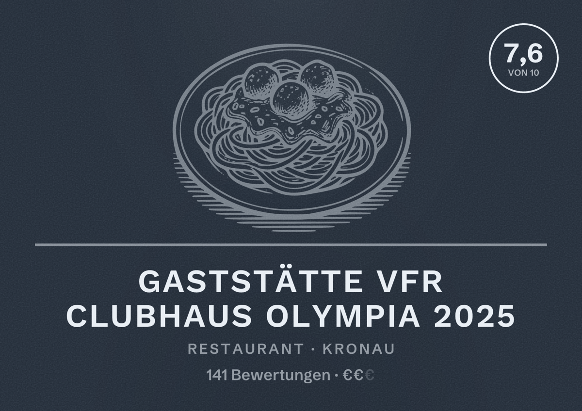 Illustriertes Poster von Gaststätte VFR Clubhaus Olympia 2025, Restaurant in Kronau: Bewertung 7,6 von 10 aus 141 Bewertungen, Preisniveau €€