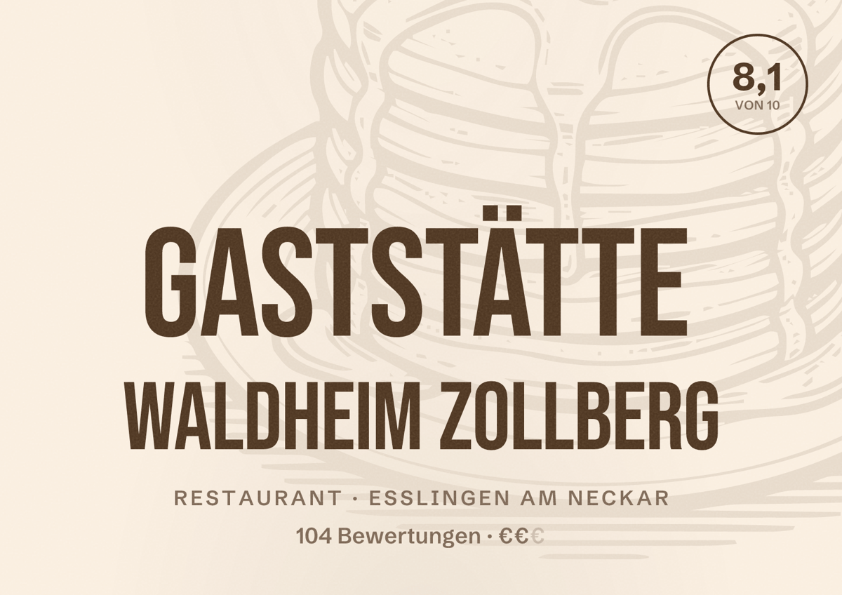 Illustriertes Poster von Gaststätte Waldheim Zollberg, Restaurant in Esslingen am Neckar: Bewertung 8,1 von 10 aus 104 Bewertungen, Preisniveau €€