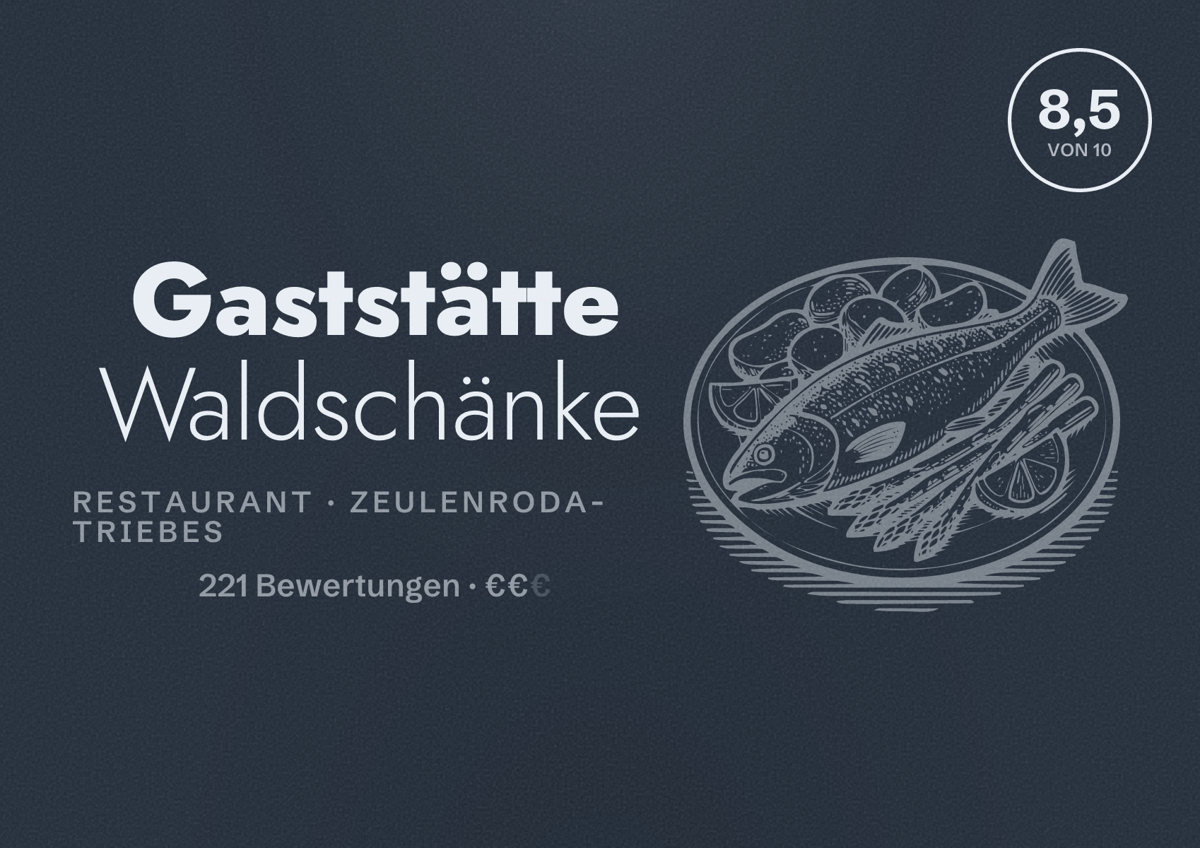 Illustriertes Poster von Gaststätte Waldschänke, Restaurant in Zeulenroda-Triebes: Bewertung 8,5 von 10 aus 221 Bewertungen, Preisniveau €€