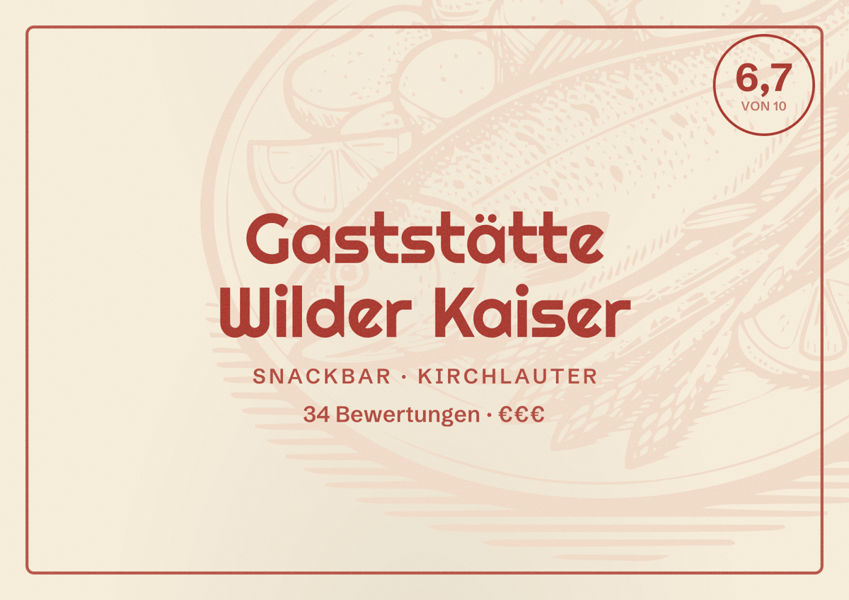 Illustriertes Poster von Gaststätte Wilder Kaiser, Snackbar in Kirchlauter: Bewertung 6,7 von 10 aus 34 Bewertungen, Preisniveau €€€