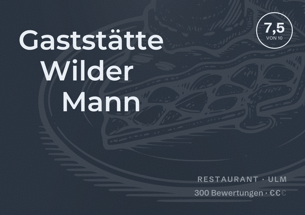 Illustriertes Poster von Gaststätte Wilder Mann, Restaurant in Ulm: Bewertung 7,5 von 10 aus 300 Bewertungen, Preisniveau €€
