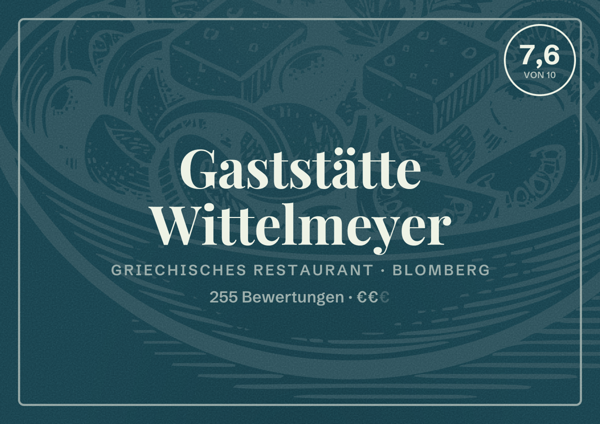 Illustriertes Poster von Gaststätte Wittelmeyer, Griechisches Restaurant in Blomberg: Bewertung 7,6 von 10 aus 255 Bewertungen, Preisniveau €€