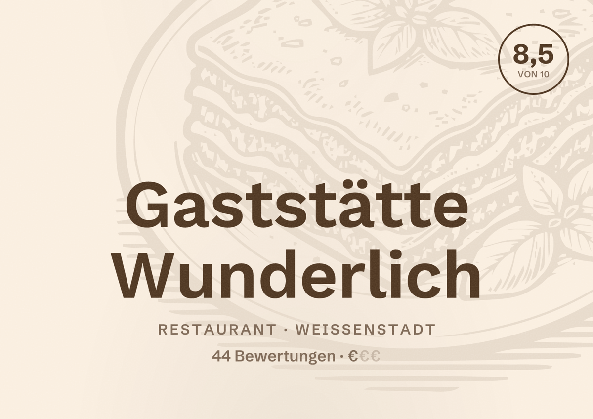 Illustriertes Poster von Gaststätte Wunderlich, Restaurant in Weißenstadt: Bewertung 8,5 von 10 aus 44 Bewertungen, Preisniveau €