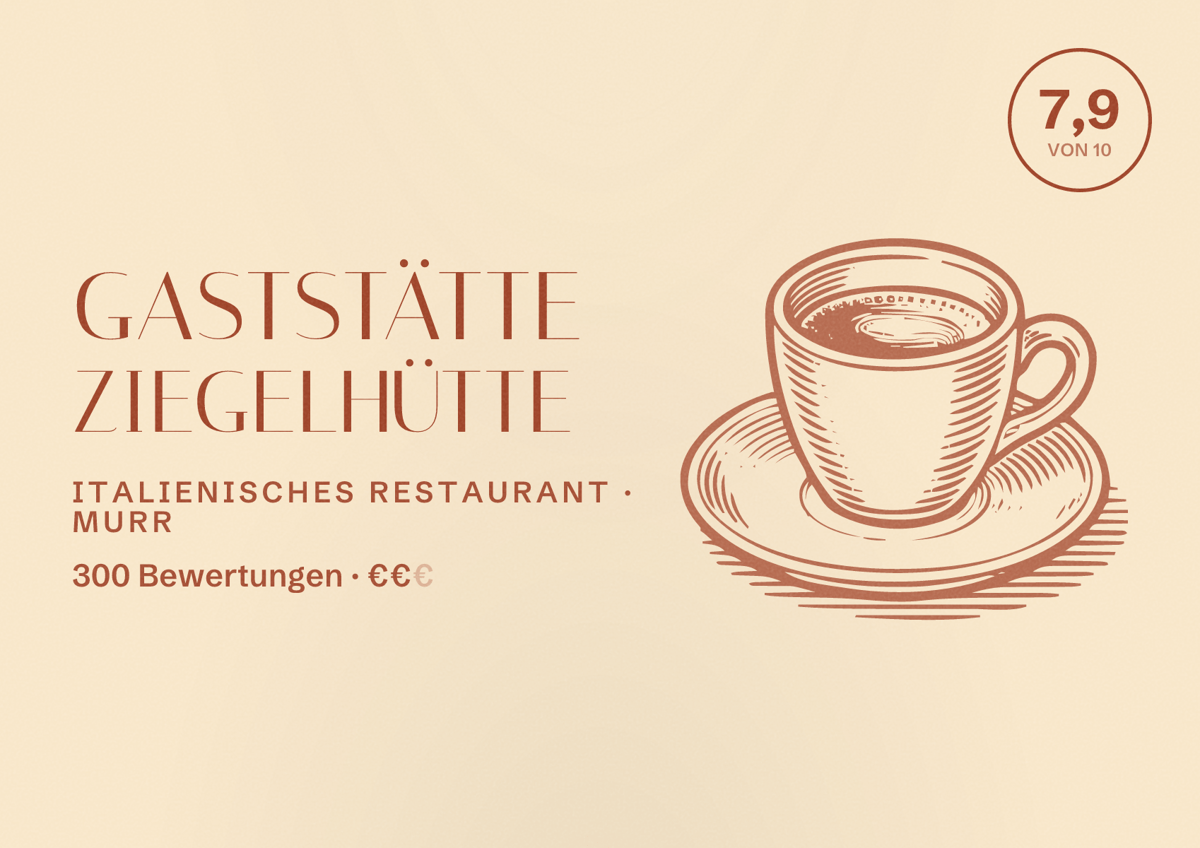 Illustriertes Poster von Gaststätte Ziegelhütte, Italienisches Restaurant in Murr: Bewertung 7,9 von 10 aus 300 Bewertungen, Preisniveau €€