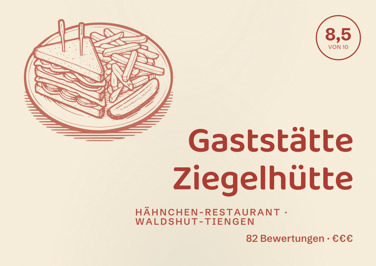 Illustriertes Poster von Gaststätte Ziegelhütte, Hähnchen-Restaurant in Waldshut-Tiengen: Bewertung 8,5 von 10 aus 82 Bewertungen, Preisniveau €€€