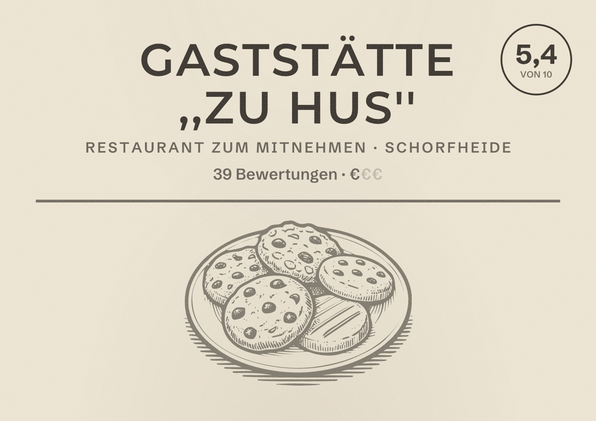 Illustriertes Poster von Gaststätte ,,Zu Hus'', Restaurant zum Mitnehmen in Schorfheide: Bewertung 5,4 von 10 aus 39 Bewertungen, Preisniveau €