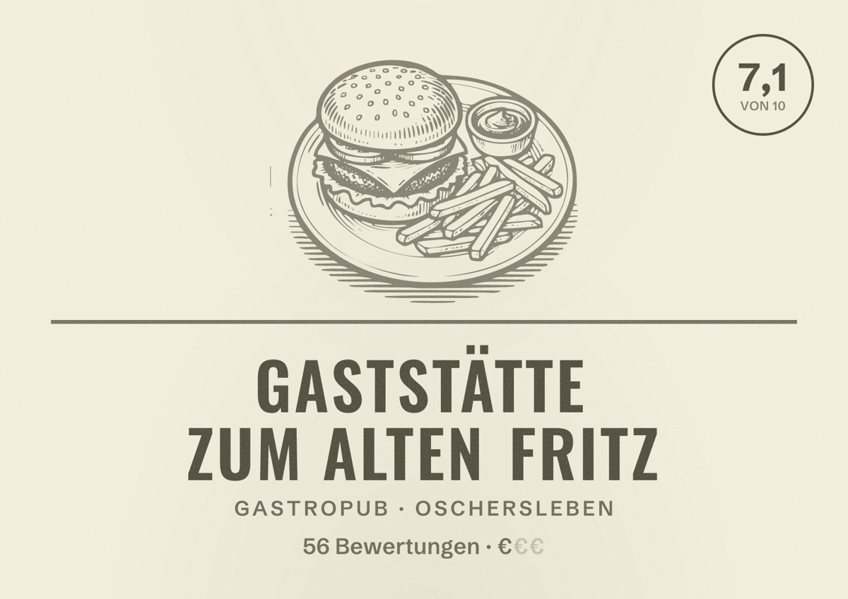 Illustriertes Poster von Gaststätte Zum alten Fritz, Gastropub in Oschersleben: Bewertung 7,1 von 10 aus 56 Bewertungen, Preisniveau €