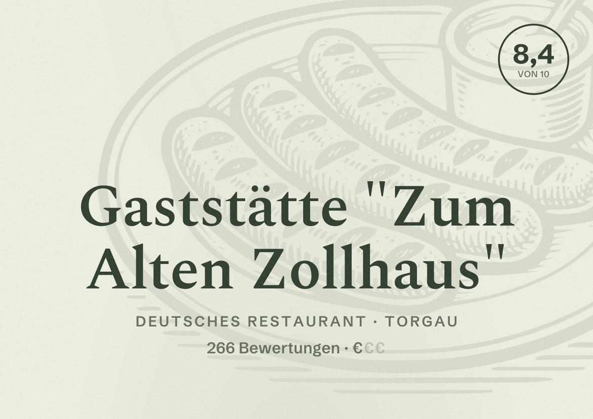 Illustriertes Poster von Gaststätte "Zum Alten Zollhaus", Deutsches Restaurant in Torgau: Bewertung 8,4 von 10 aus 266 Bewertungen, Preisniveau €