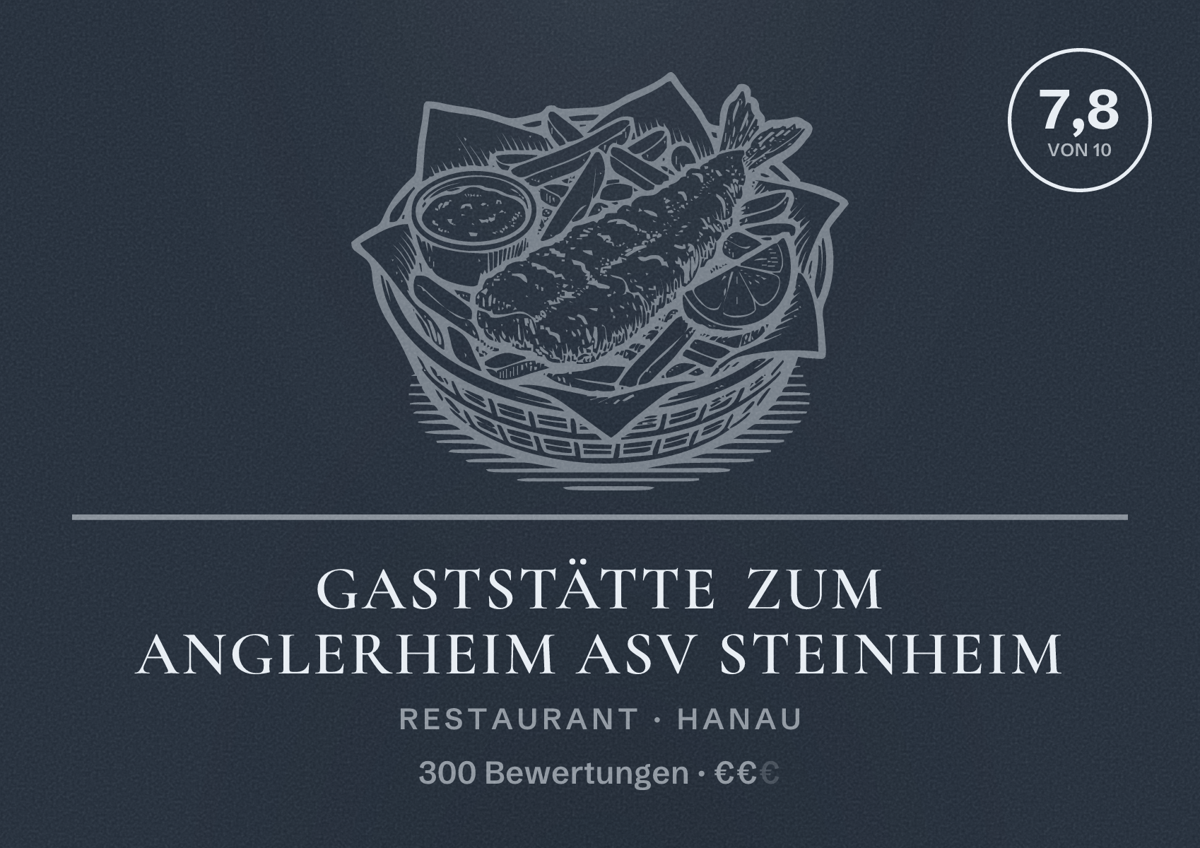 Illustriertes Poster von Gaststätte Zum Anglerheim ASV Steinheim, Restaurant in Hanau: Bewertung 7,8 von 10 aus 300 Bewertungen, Preisniveau €€