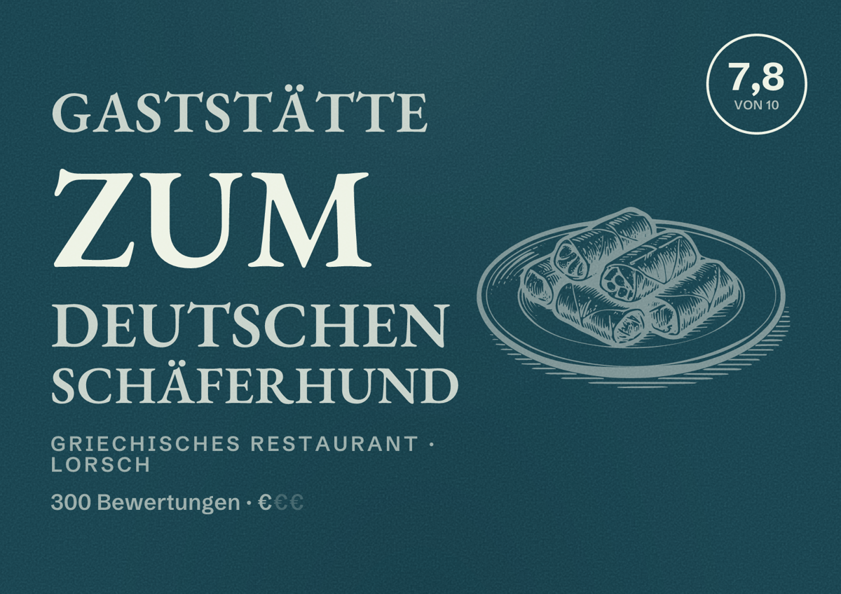 Illustriertes Poster von Gaststätte Zum Deutschen Schäferhund, Griechisches Restaurant in Lorsch: Bewertung 7,8 von 10 aus 300 Bewertungen, Preisniveau €