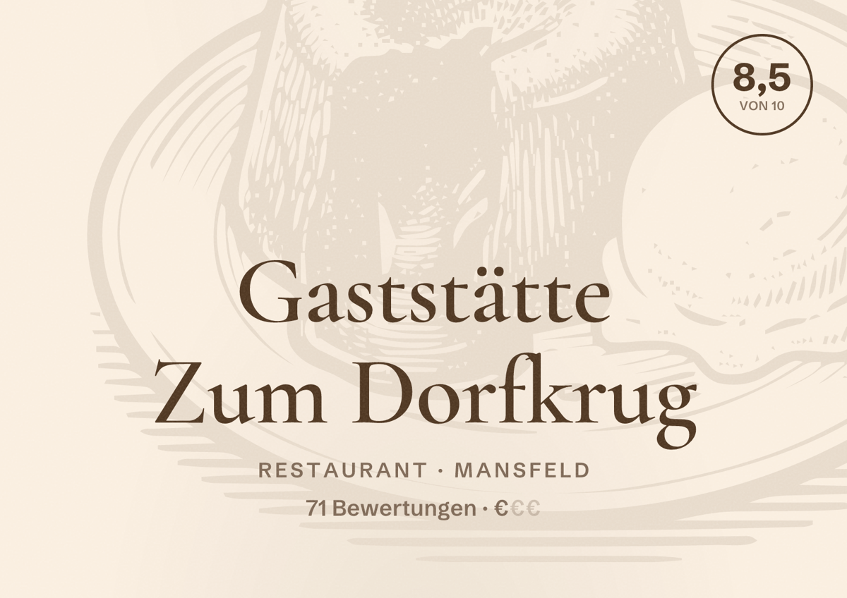 Illustriertes Poster von Gaststätte Zum Dorfkrug, Restaurant in Mansfeld: Bewertung 8,5 von 10 aus 71 Bewertungen, Preisniveau €