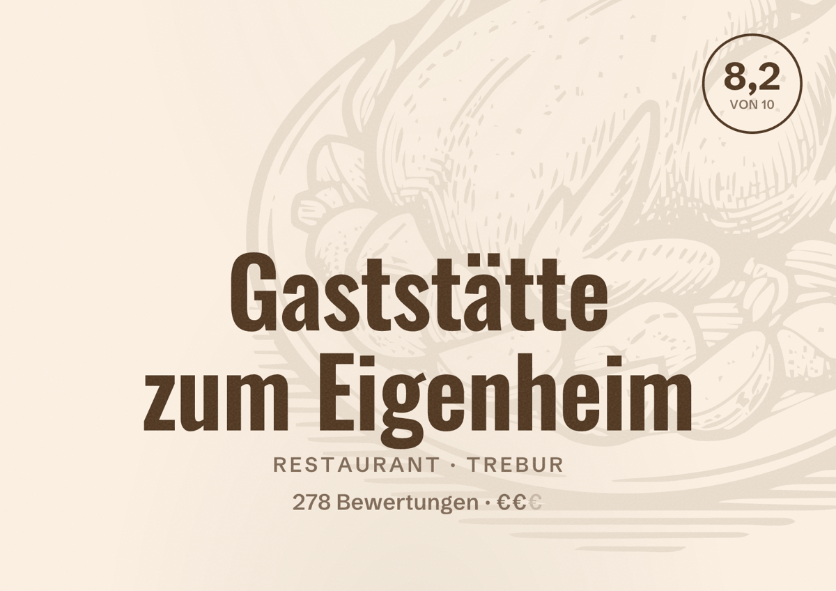 Illustriertes Poster von Gaststätte zum Eigenheim, Restaurant in Trebur: Bewertung 8,2 von 10 aus 278 Bewertungen, Preisniveau €€