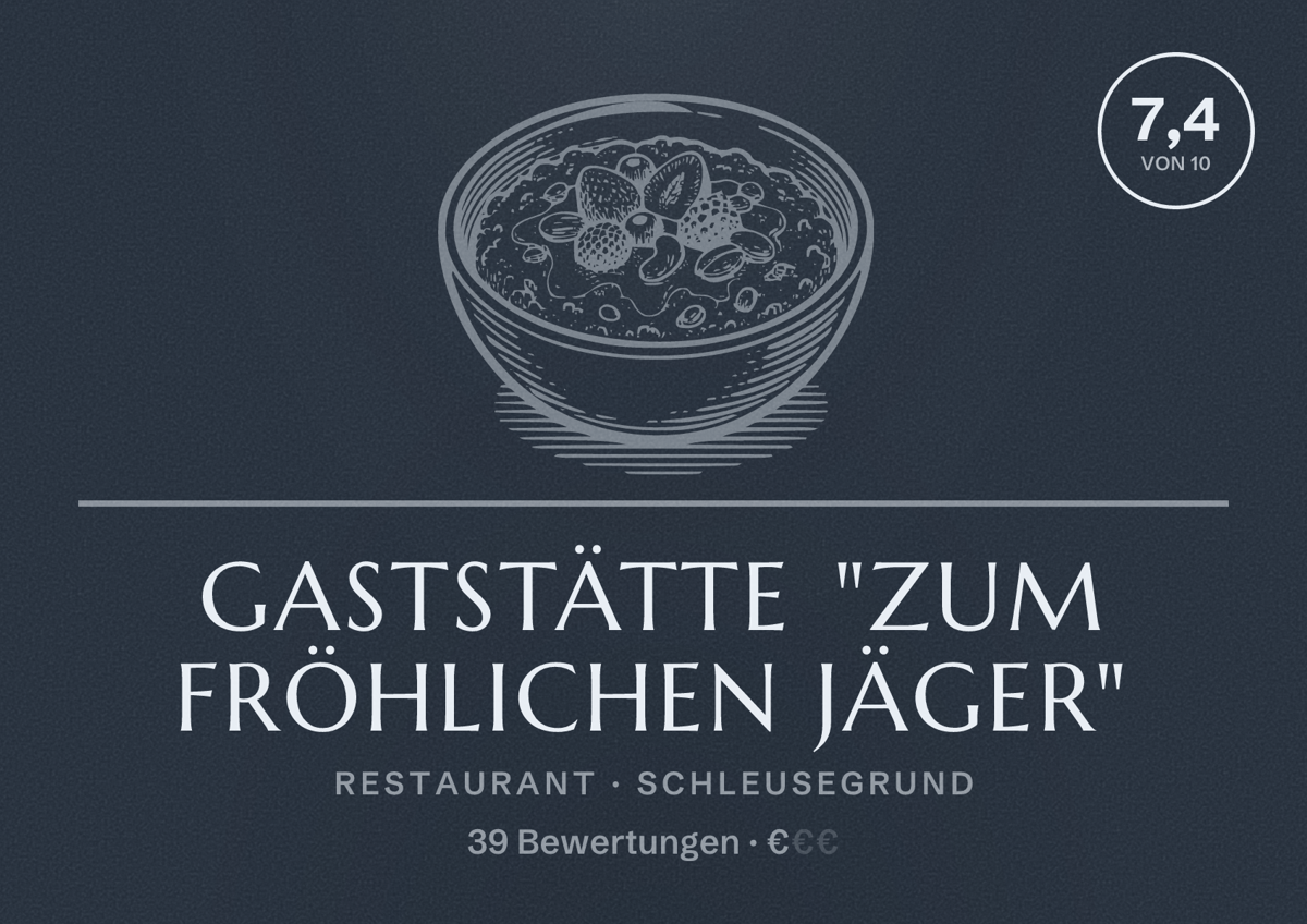 Illustriertes Poster von Gaststätte "Zum Fröhlichen Jäger", Restaurant in Schleusegrund: Bewertung 7,4 von 10 aus 39 Bewertungen, Preisniveau €