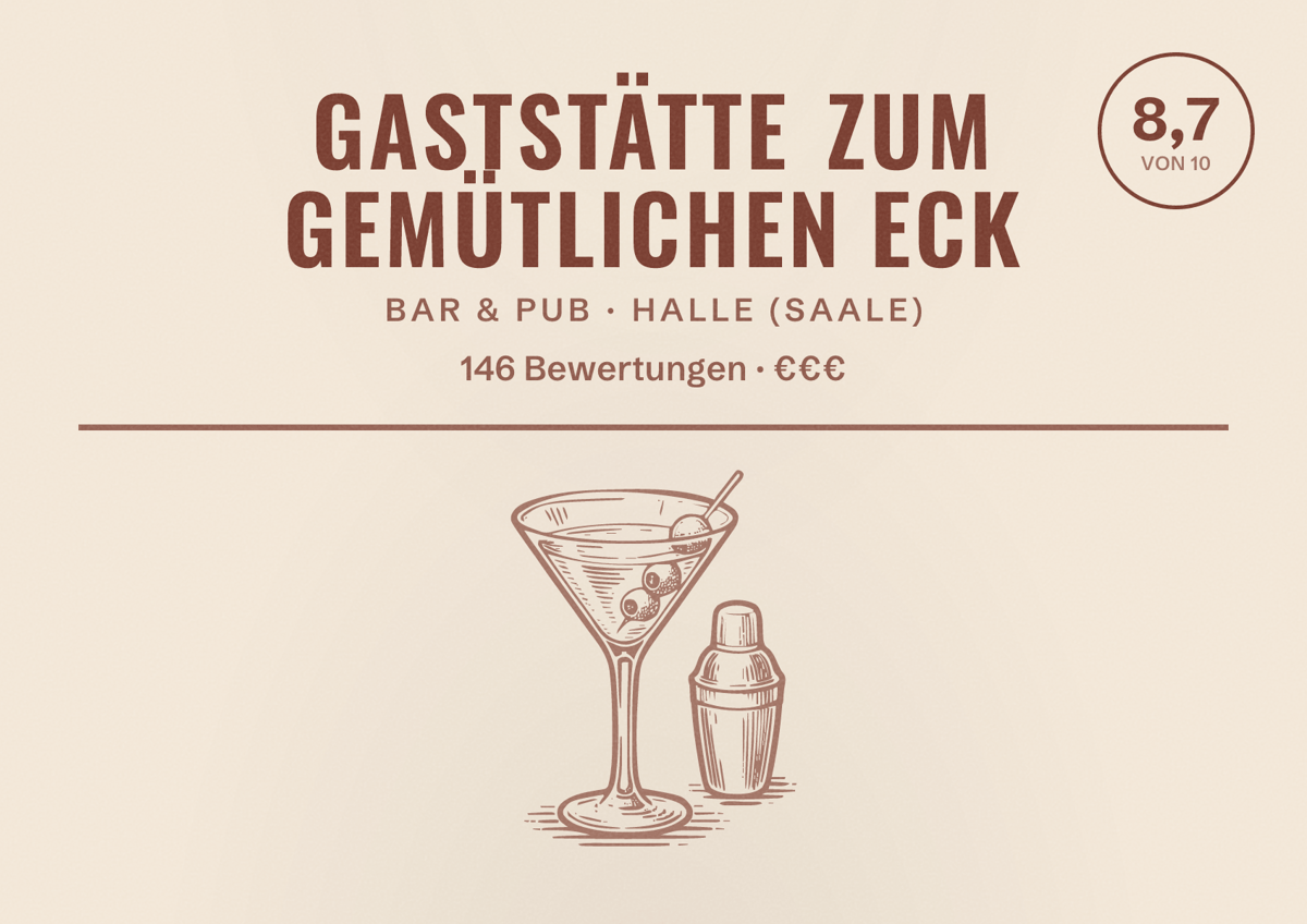 Illustriertes Poster von Gaststätte Zum gemütlichen Eck, Bar & Pub in Halle (Saale): Bewertung 8,7 von 10 aus 146 Bewertungen, Preisniveau €€€