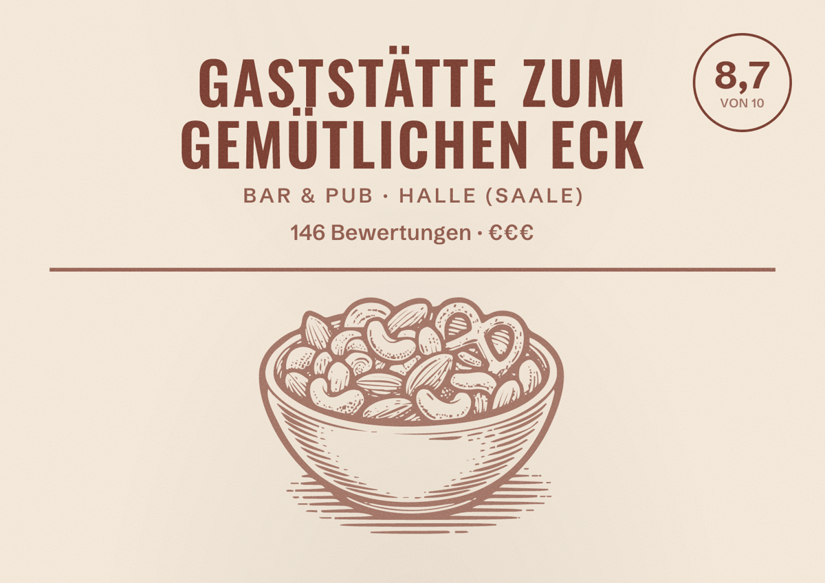 Illustriertes Poster von Gaststätte Zum gemütlichen Eck, Bar & Pub in Halle (Saale): Bewertung 8,7 von 10 aus 146 Bewertungen, Preisniveau €€€