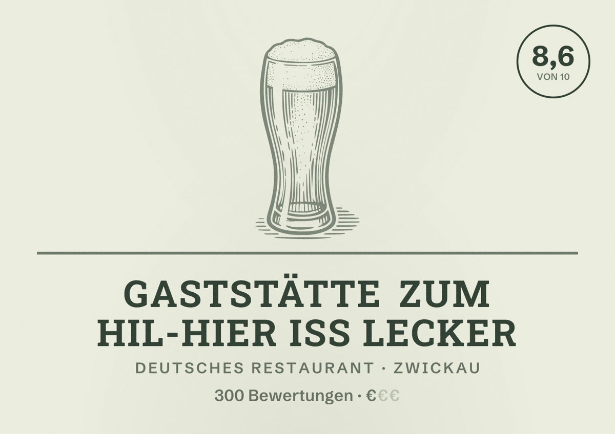 Illustriertes Poster von Gaststätte Zum Hil-hier iss lecker, Deutsches Restaurant in Zwickau: Bewertung 8,6 von 10 aus 300 Bewertungen, Preisniveau €