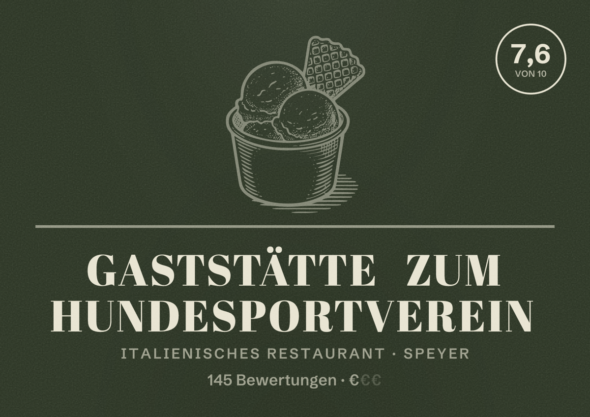 Illustriertes Poster von Gaststätte Zum Hundesportverein, Italienisches Restaurant in Speyer: Bewertung 7,6 von 10 aus 145 Bewertungen, Preisniveau €
