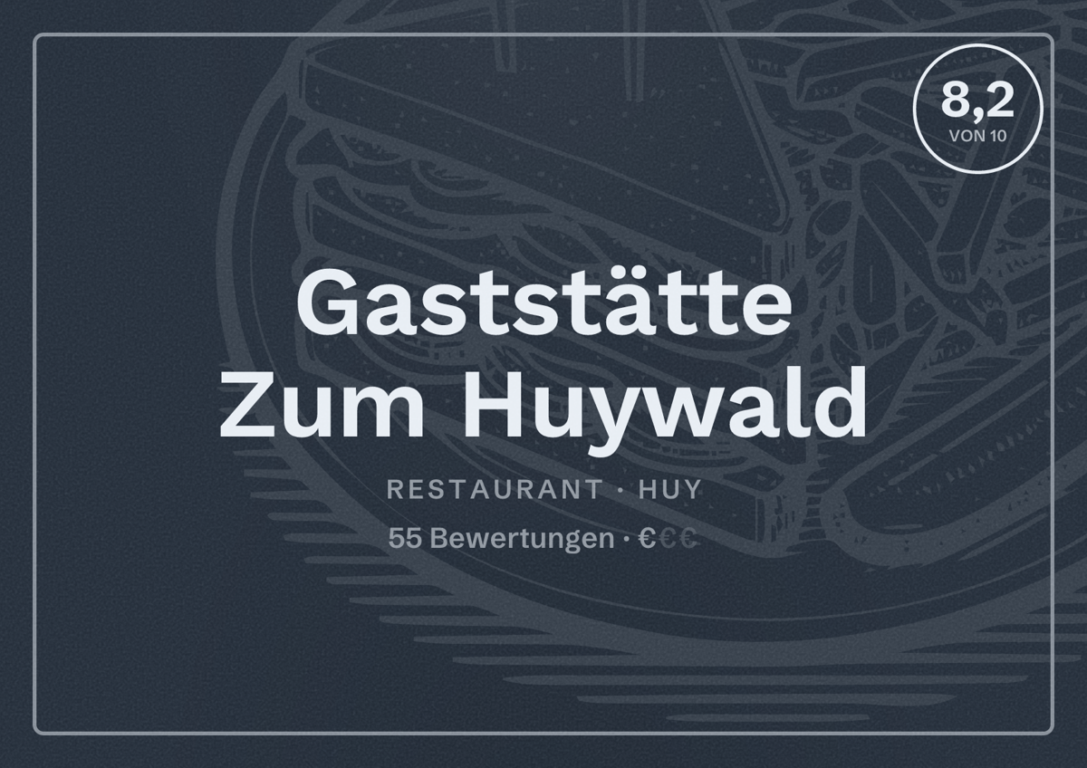 Illustriertes Poster von Gaststätte Zum Huywald, Restaurant in Huy: Bewertung 8,2 von 10 aus 55 Bewertungen, Preisniveau €