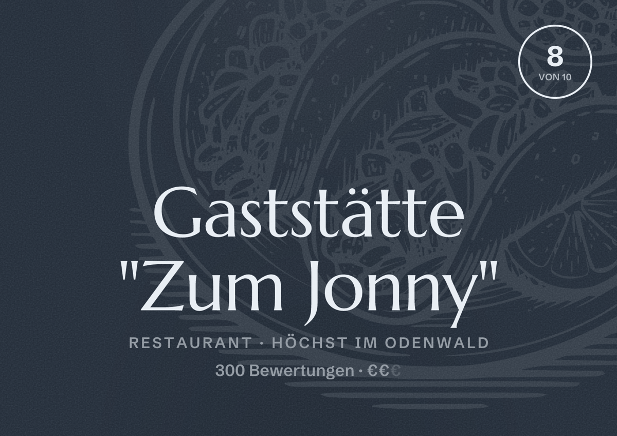 Illustriertes Poster von Gaststätte "Zum Jonny", Restaurant in Höchst im Odenwald: Bewertung 8 von 10 aus 300 Bewertungen, Preisniveau €€