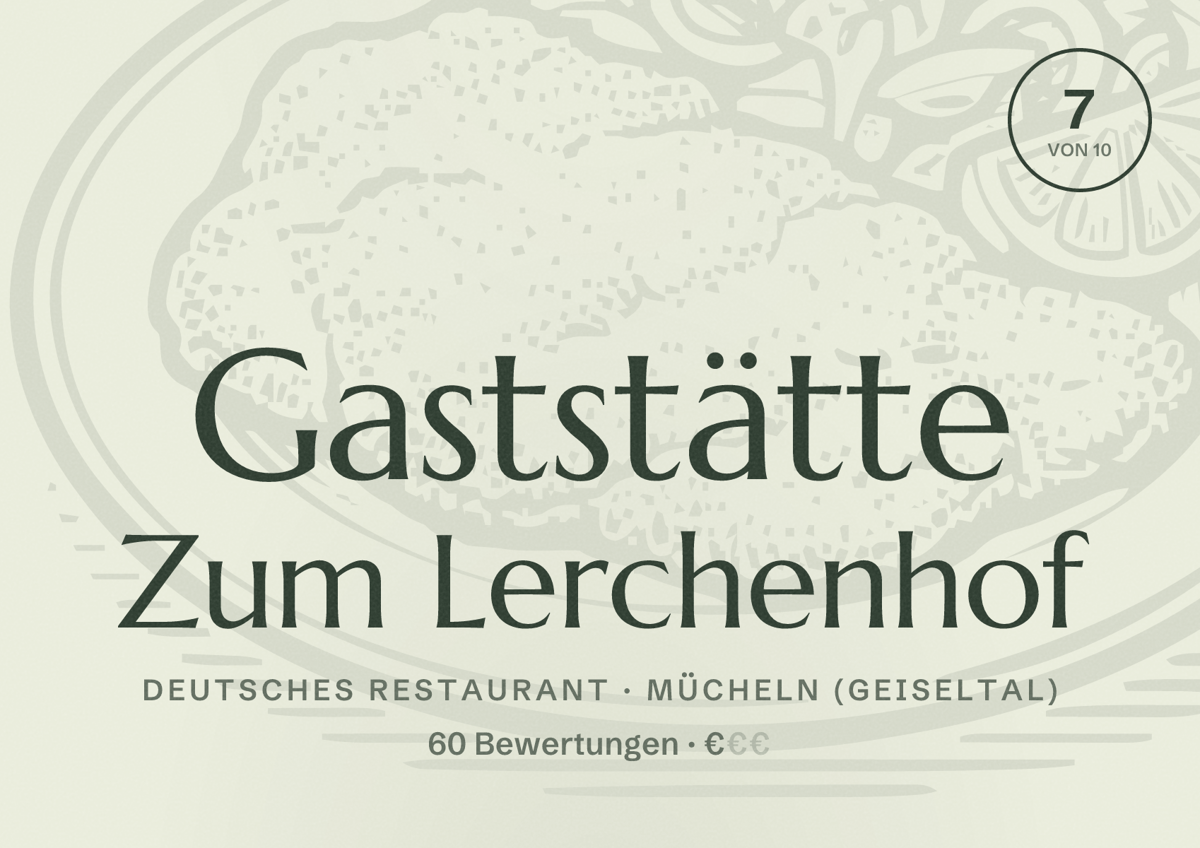 Illustriertes Poster von Gaststätte Zum Lerchenhof, Deutsches Restaurant in Mücheln (Geiseltal): Bewertung 7 von 10 aus 60 Bewertungen, Preisniveau €