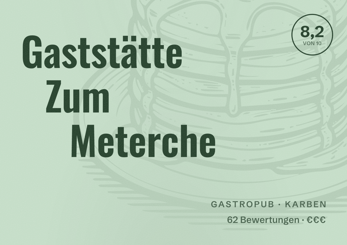 Illustriertes Poster von Gaststätte Zum Meterche, Gastropub in Karben: Bewertung 8,2 von 10 aus 62 Bewertungen, Preisniveau €€€