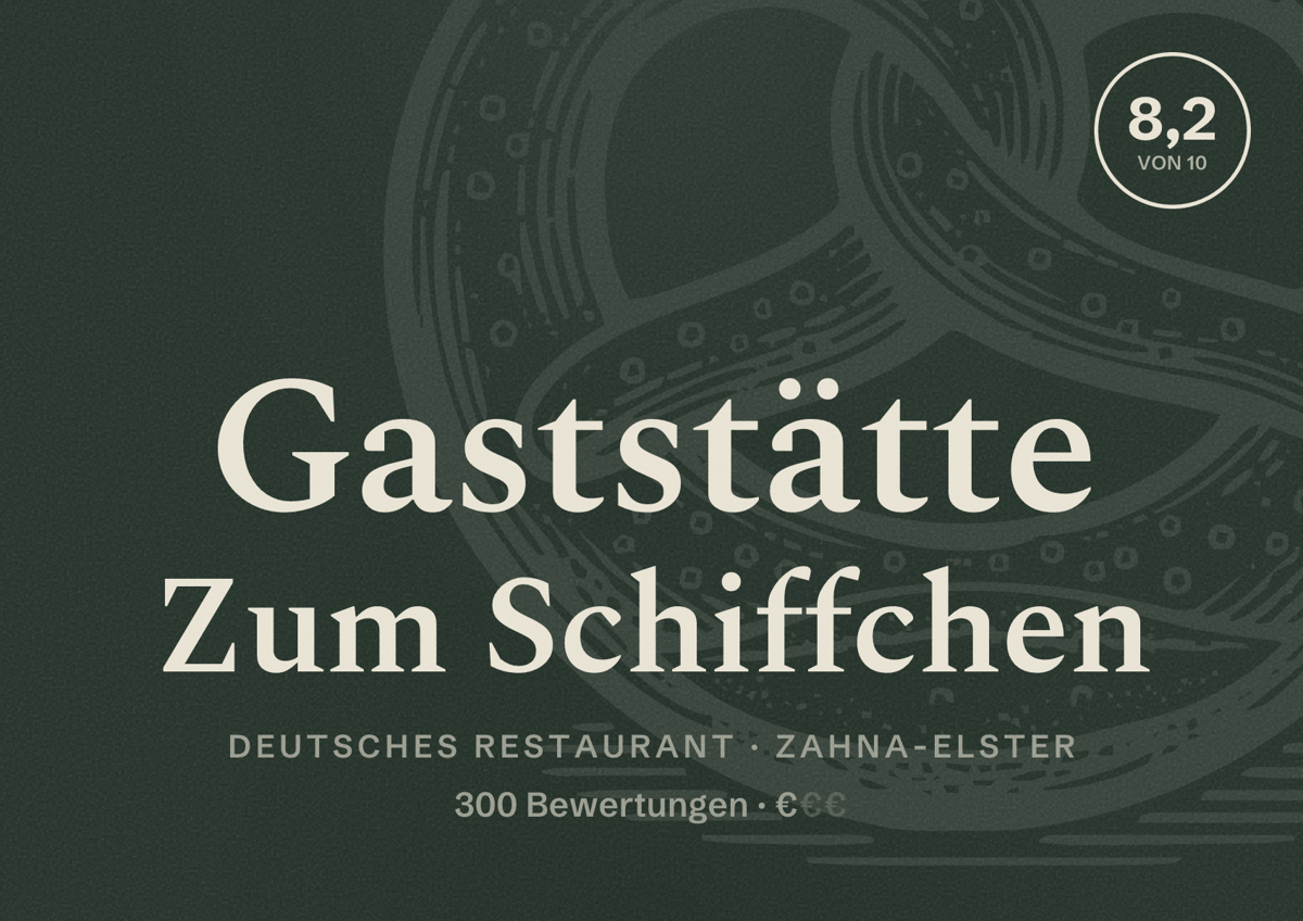 Illustriertes Poster von Gaststätte Zum Schiffchen, Deutsches Restaurant in Zahna-Elster: Bewertung 8,2 von 10 aus 300 Bewertungen, Preisniveau €
