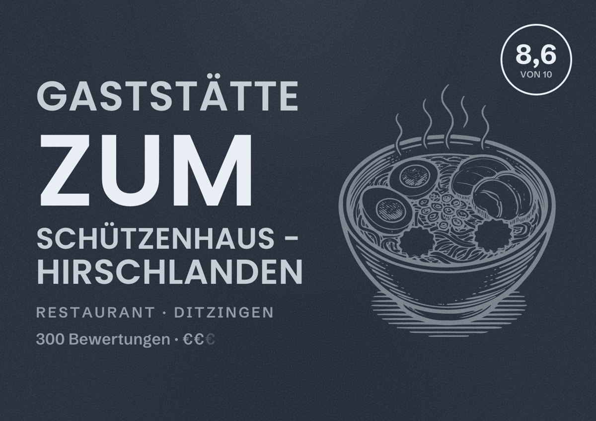 Illustriertes Poster von Gaststätte zum Schützenhaus - Hirschlanden, Restaurant in Ditzingen: Bewertung 8,6 von 10 aus 300 Bewertungen, Preisniveau €€