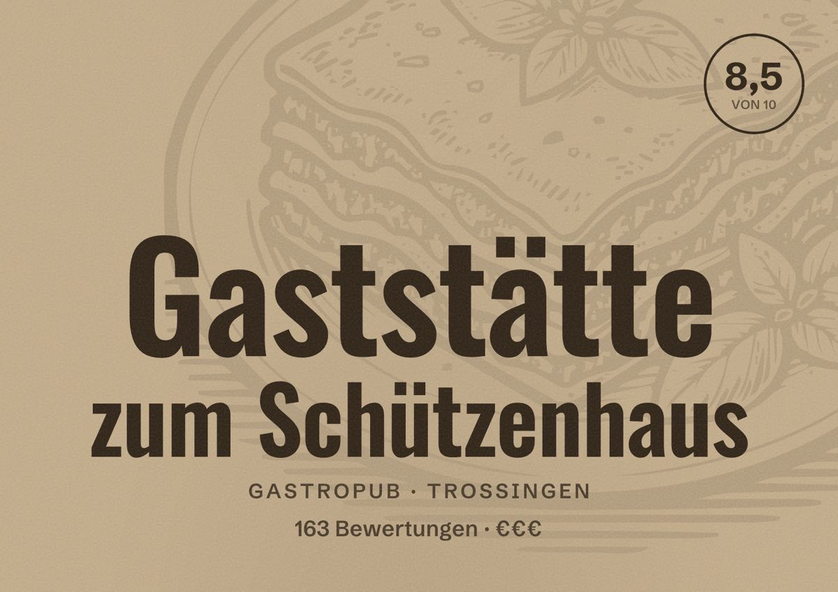 Illustriertes Poster von Gaststätte zum Schützenhaus, Gastropub in Trossingen: Bewertung 8,5 von 10 aus 163 Bewertungen, Preisniveau €€€
