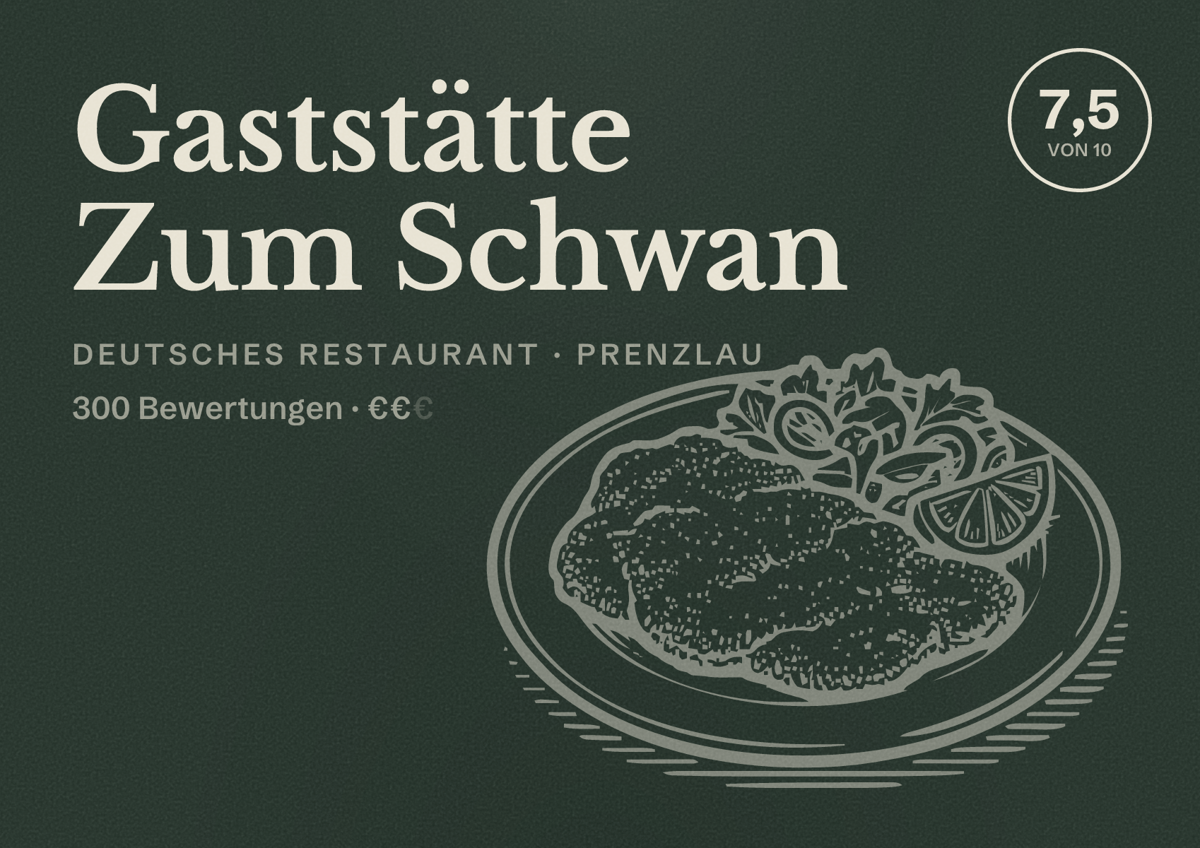 Illustriertes Poster von Gaststätte Zum Schwan, Deutsches Restaurant in Prenzlau: Bewertung 7,5 von 10 aus 300 Bewertungen, Preisniveau €€