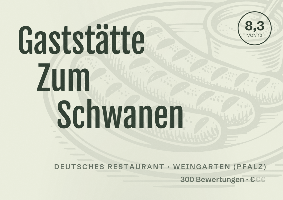 Illustriertes Poster von Gaststätte Zum Schwanen, Deutsches Restaurant in Weingarten (Pfalz): Bewertung 8,3 von 10 aus 300 Bewertungen, Preisniveau €