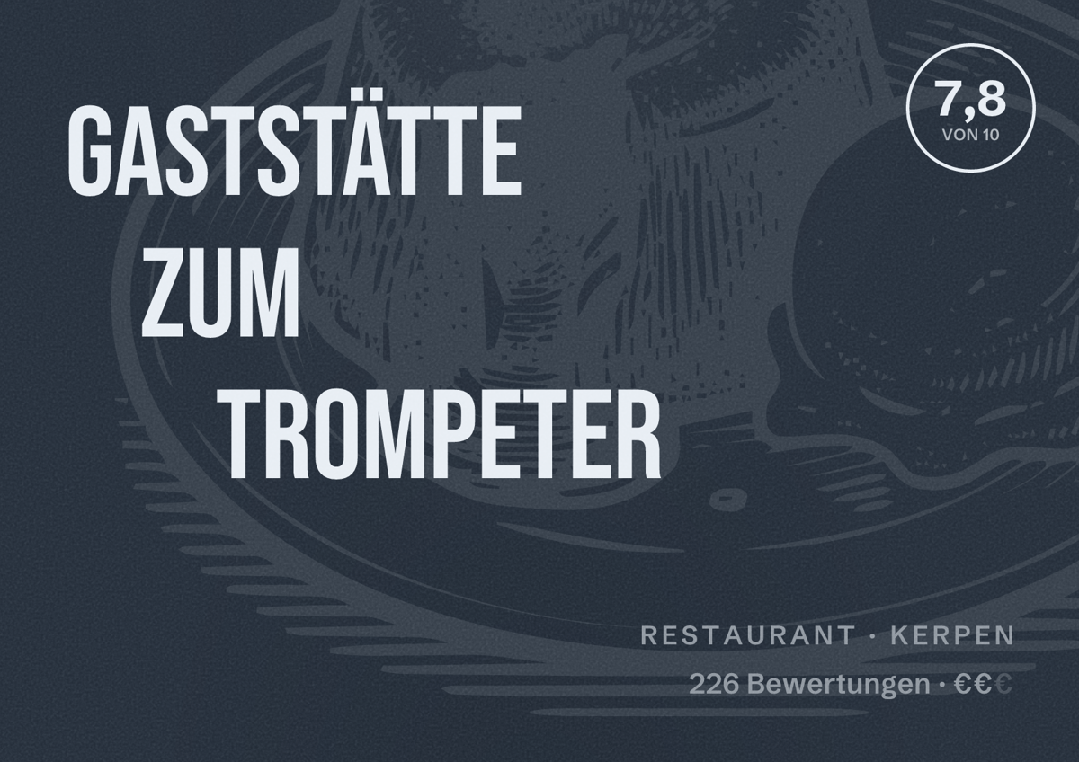 Illustriertes Poster von Gaststätte zum Trompeter, Restaurant in Kerpen: Bewertung 7,8 von 10 aus 226 Bewertungen, Preisniveau €€
