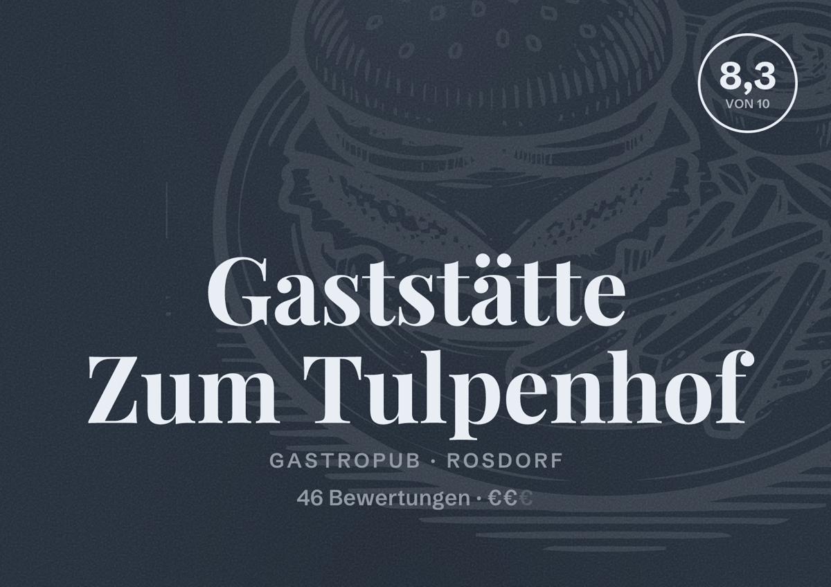 Illustriertes Poster von Gaststätte Zum Tulpenhof, Gastropub in Rosdorf: Bewertung 8,3 von 10 aus 46 Bewertungen, Preisniveau €€