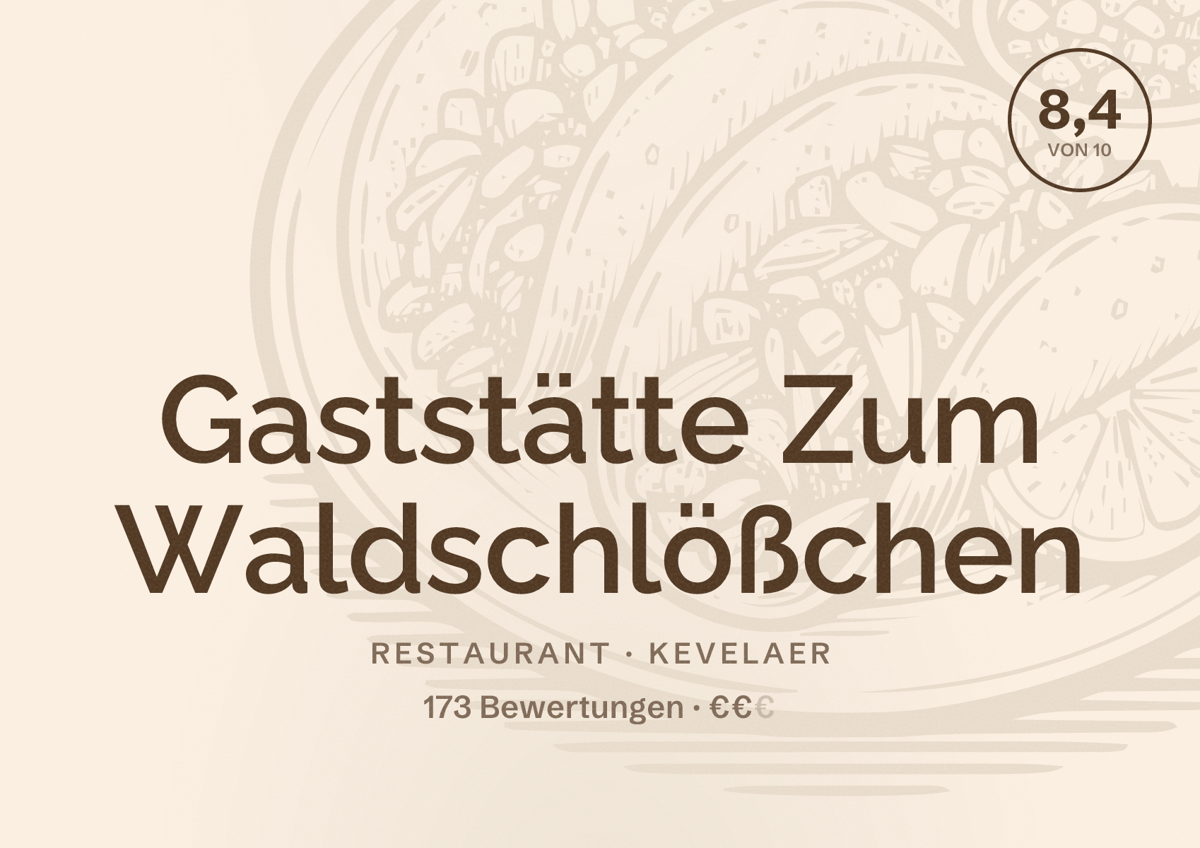 Illustriertes Poster von Gaststätte Zum Waldschlößchen, Restaurant in Kevelaer: Bewertung 8,4 von 10 aus 173 Bewertungen, Preisniveau €€