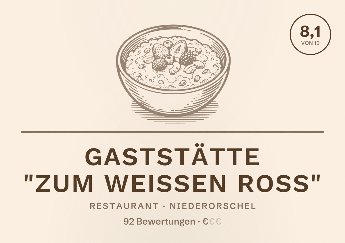 Illustriertes Poster von Gaststätte "Zum weißen Roß", Restaurant in Niederorschel: Bewertung 8,1 von 10 aus 92 Bewertungen, Preisniveau €