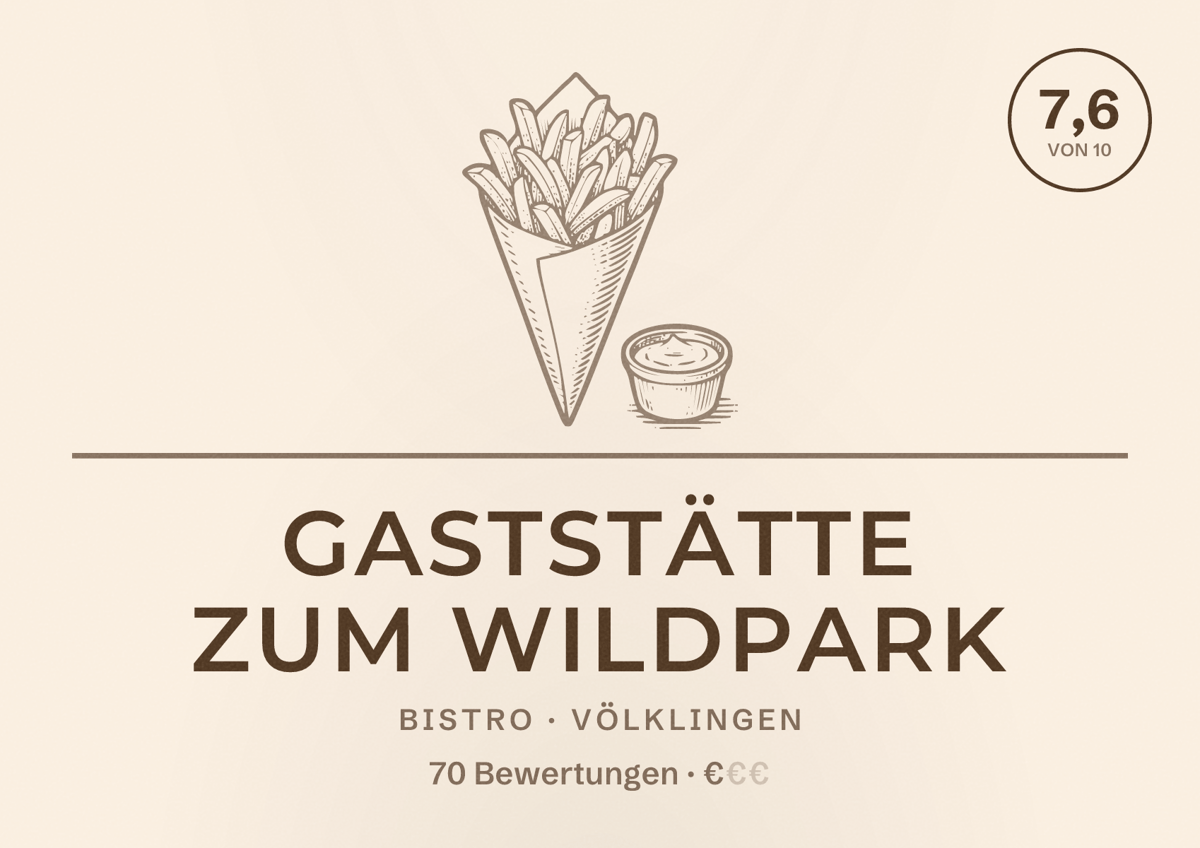 Illustriertes Poster von Gaststätte Zum Wildpark, Bistro in Völklingen: Bewertung 7,6 von 10 aus 70 Bewertungen, Preisniveau €