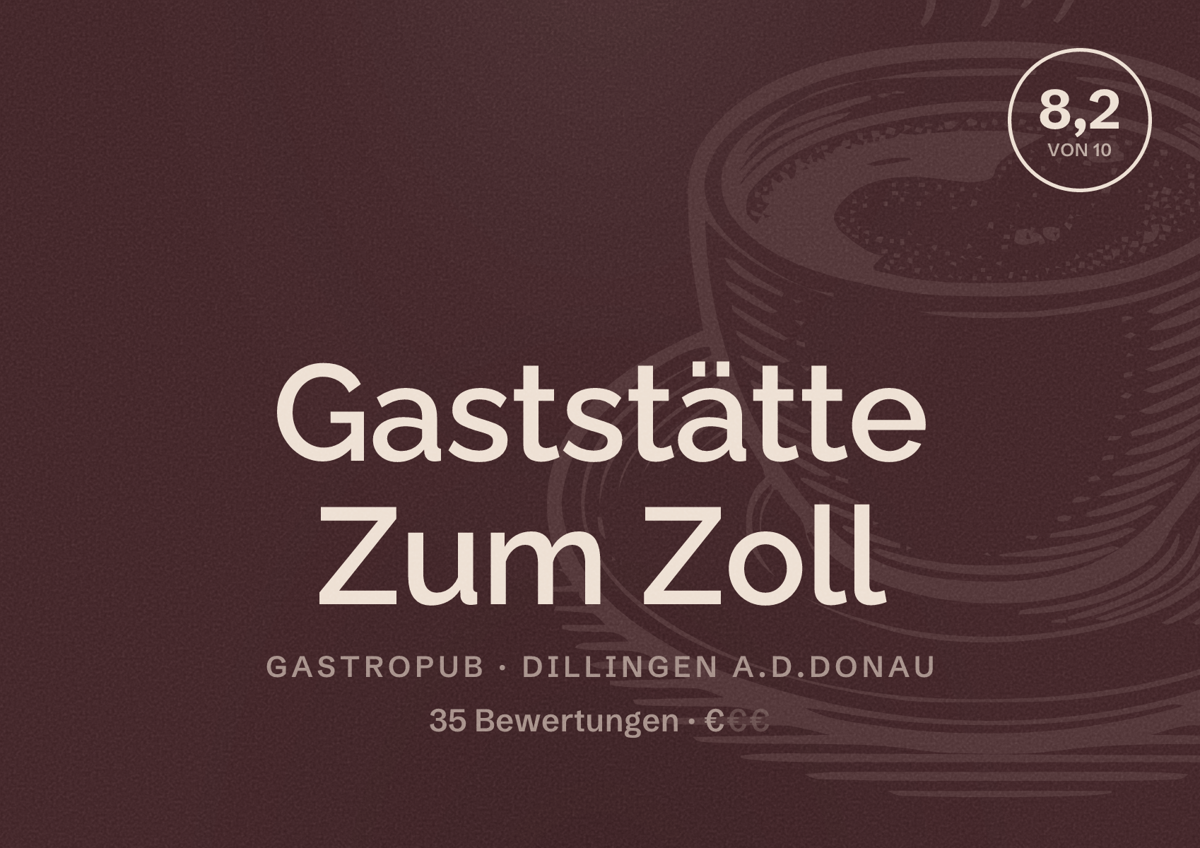 Illustriertes Poster von Gaststätte Zum Zoll, Gastropub in Dillingen a.d.Donau: Bewertung 8,2 von 10 aus 35 Bewertungen, Preisniveau €