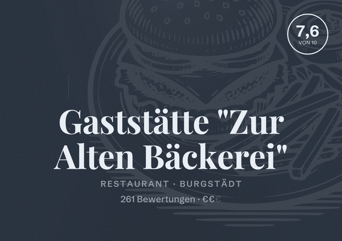 Illustriertes Poster von Gaststätte "Zur Alten Bäckerei", Restaurant in Burgstädt: Bewertung 7,6 von 10 aus 261 Bewertungen, Preisniveau €€