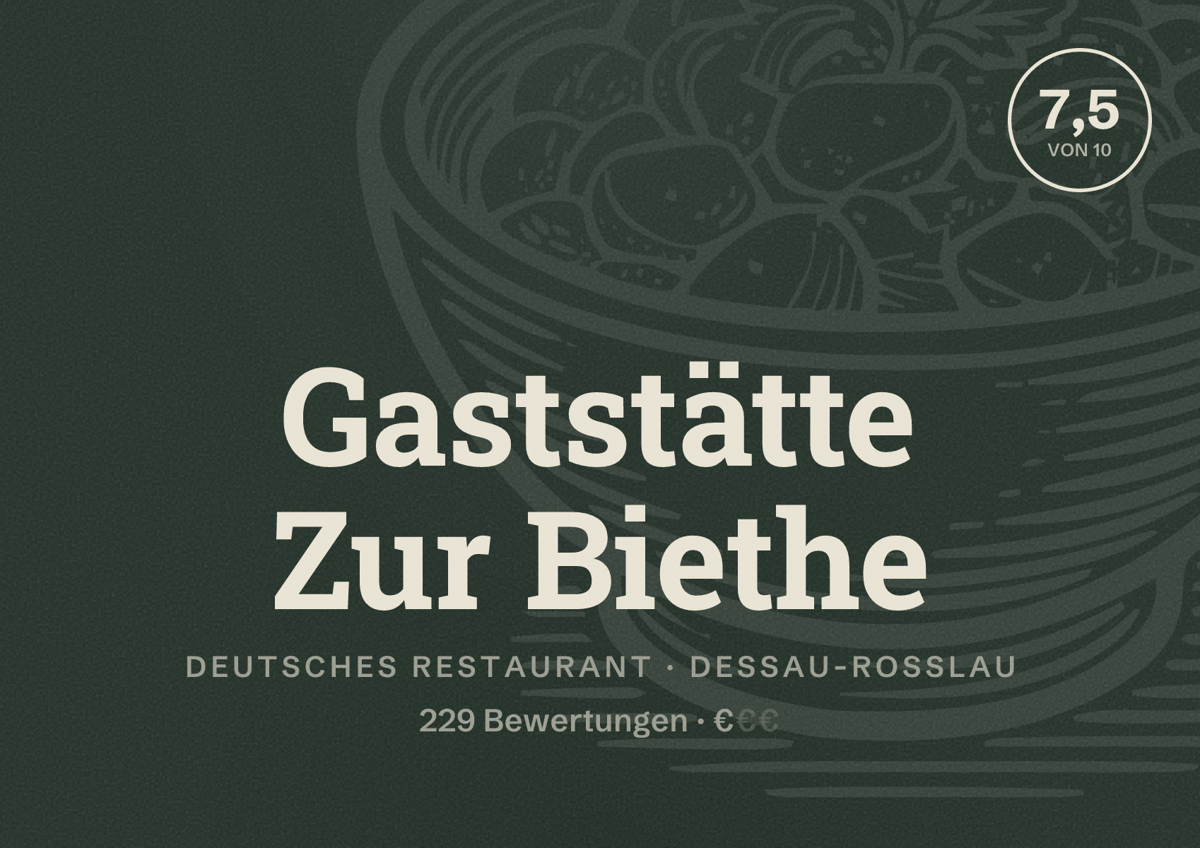 Illustriertes Poster von Gaststätte Zur Biethe, Deutsches Restaurant in Dessau-Roßlau: Bewertung 7,5 von 10 aus 229 Bewertungen, Preisniveau €