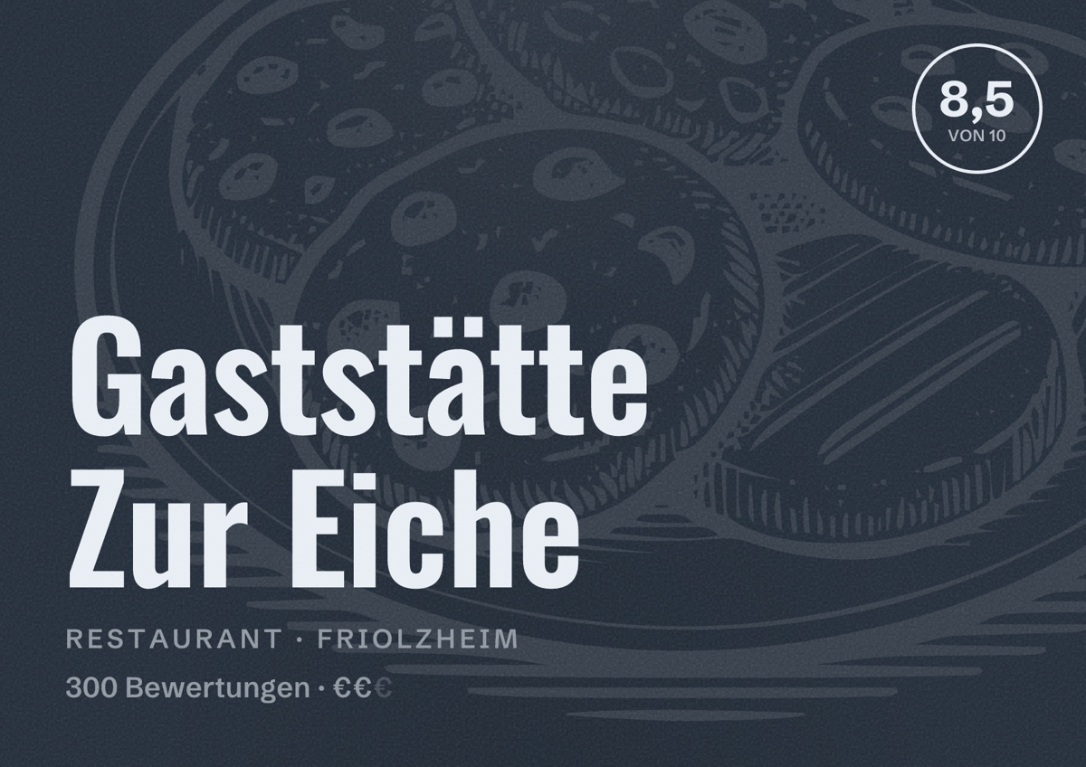 Illustriertes Poster von Gaststätte Zur Eiche, Restaurant in Friolzheim: Bewertung 8,5 von 10 aus 300 Bewertungen, Preisniveau €€
