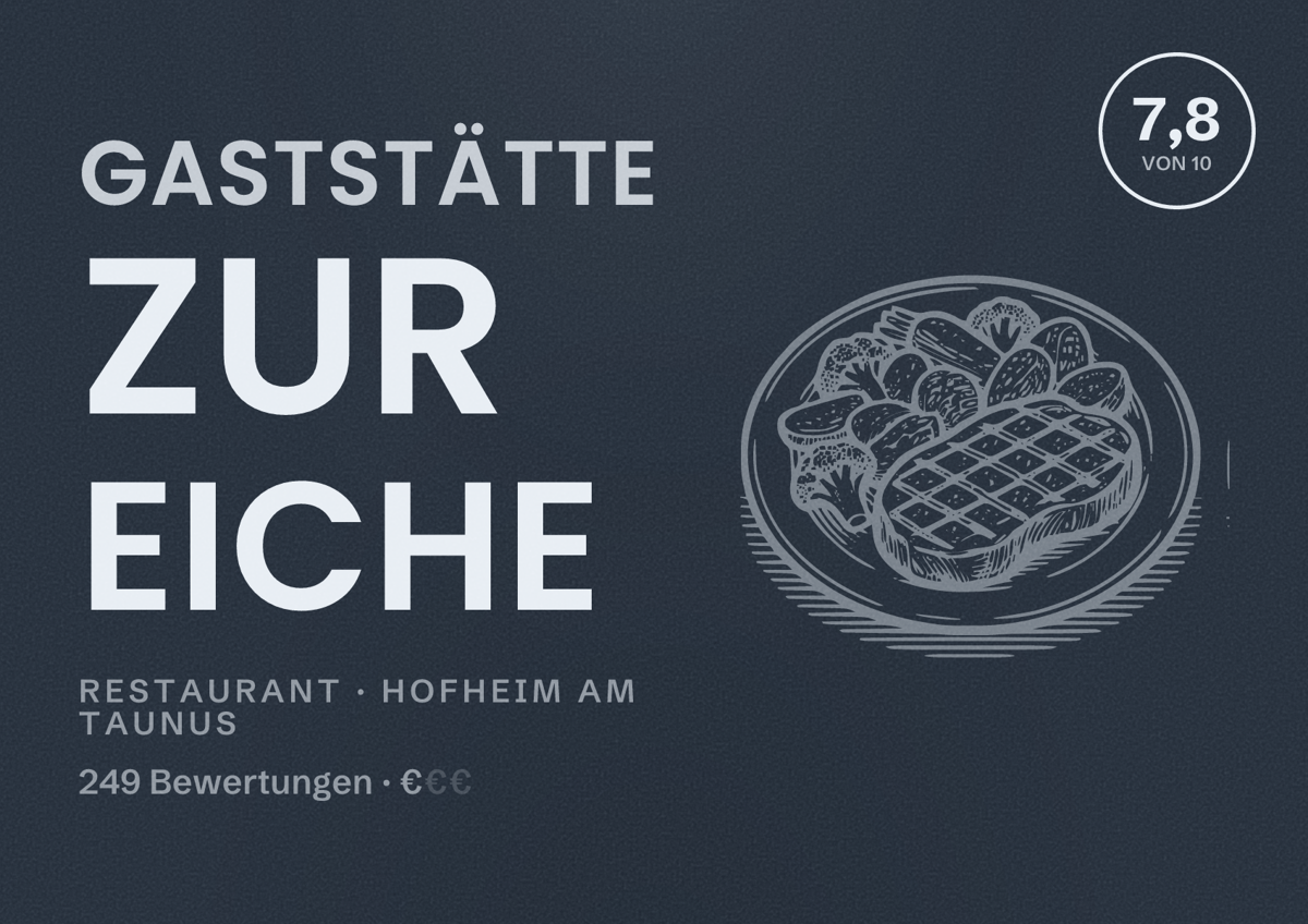 Illustriertes Poster von Gaststätte zur Eiche, Restaurant in Hofheim am Taunus: Bewertung 7,8 von 10 aus 249 Bewertungen, Preisniveau €
