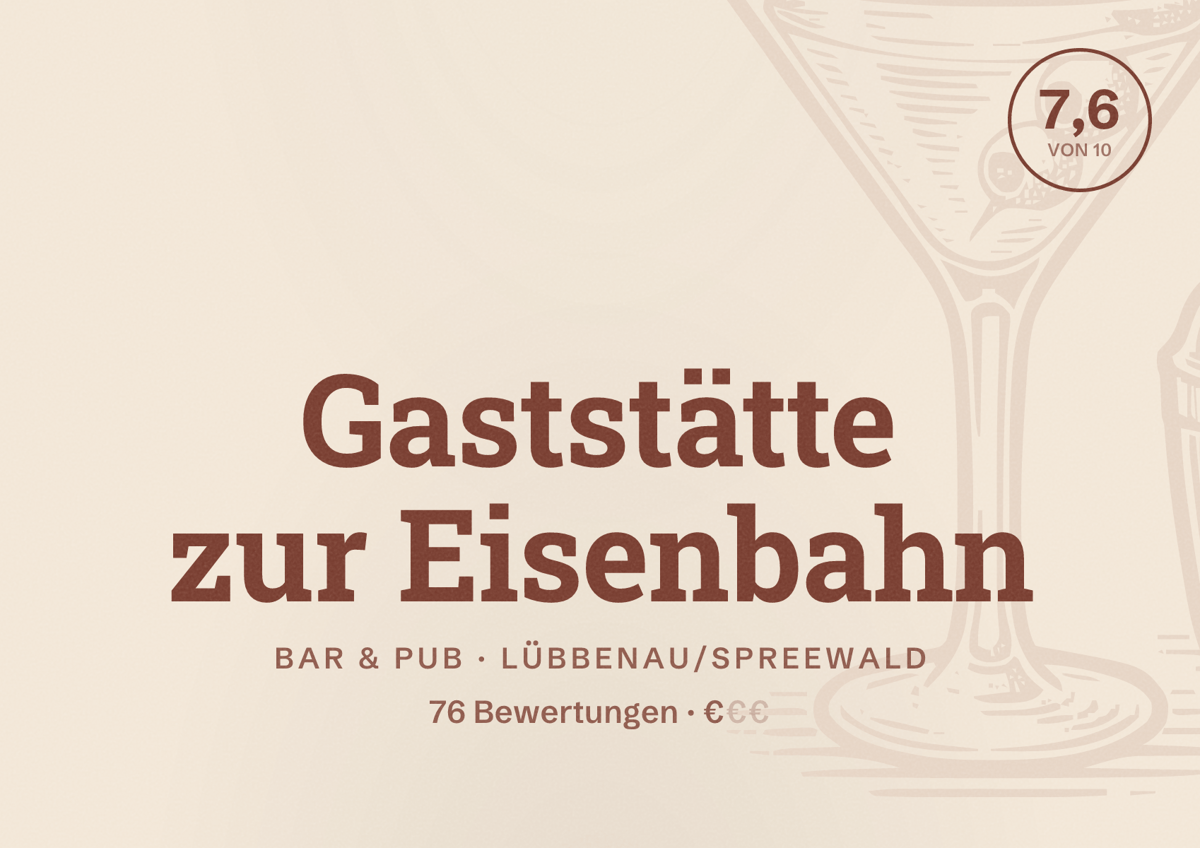 Illustriertes Poster von Gaststätte zur Eisenbahn, Bar & Pub in Lübbenau/Spreewald: Bewertung 7,6 von 10 aus 76 Bewertungen, Preisniveau €