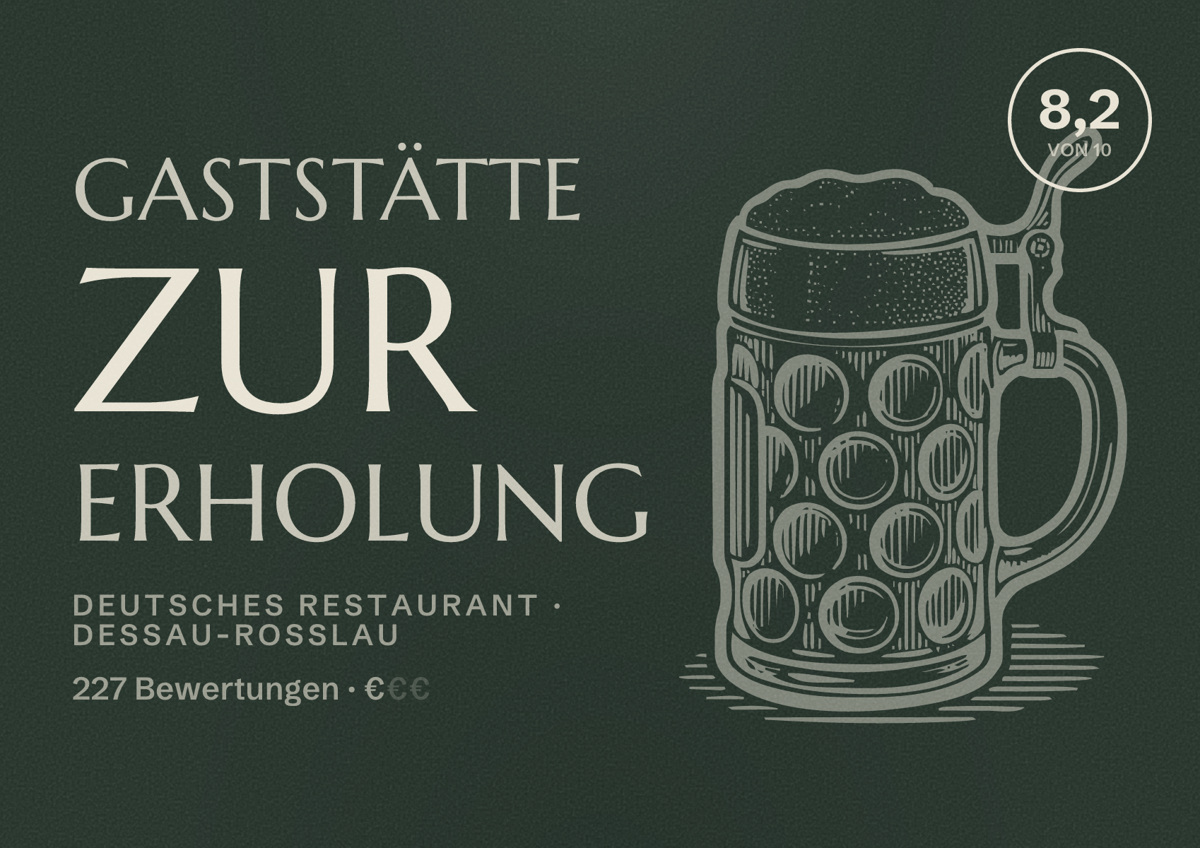 Illustriertes Poster von Gaststätte Zur Erholung, Deutsches Restaurant in Dessau-Roßlau: Bewertung 8,2 von 10 aus 227 Bewertungen, Preisniveau €