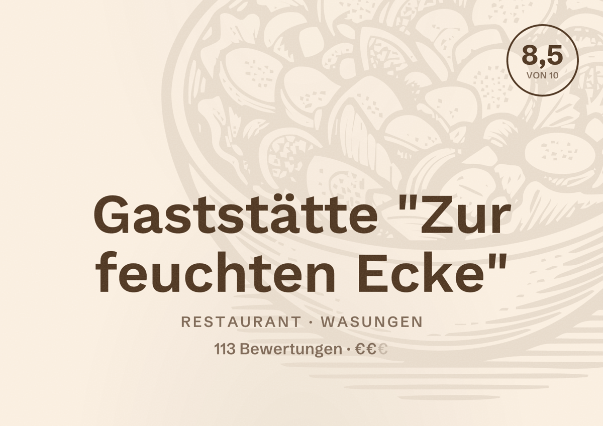 Illustriertes Poster von Gaststätte "Zur feuchten Ecke", Restaurant in Wasungen: Bewertung 8,5 von 10 aus 113 Bewertungen, Preisniveau €€