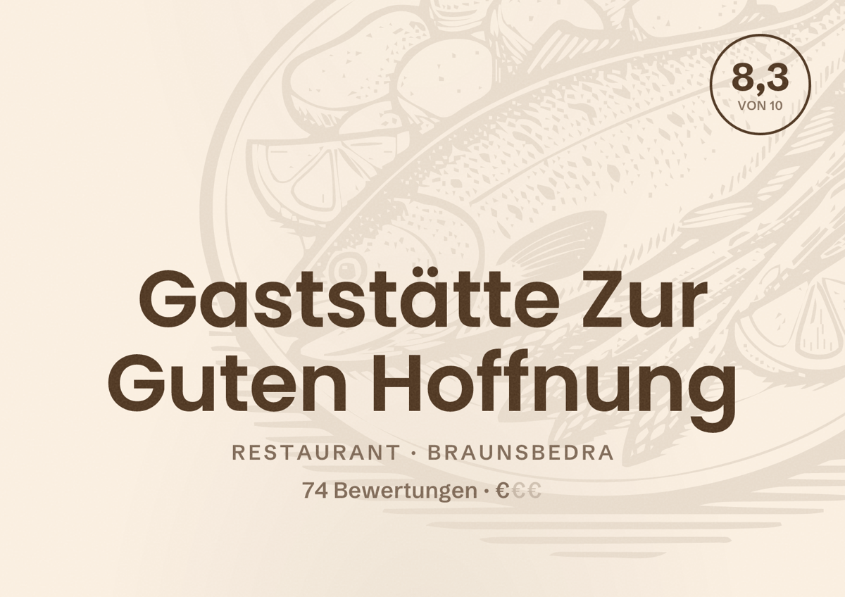 Illustriertes Poster von Gaststätte Zur Guten Hoffnung, Restaurant in Braunsbedra: Bewertung 8,3 von 10 aus 74 Bewertungen, Preisniveau €