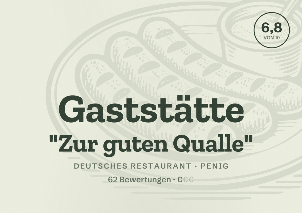 Illustriertes Poster von Gaststätte "Zur guten Qualle", Deutsches Restaurant in Penig: Bewertung 6,8 von 10 aus 62 Bewertungen, Preisniveau €