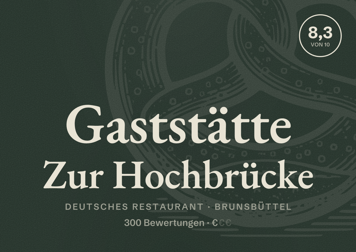 Illustriertes Poster von Gaststätte Zur Hochbrücke, Deutsches Restaurant in Brunsbüttel: Bewertung 8,3 von 10 aus 300 Bewertungen, Preisniveau €