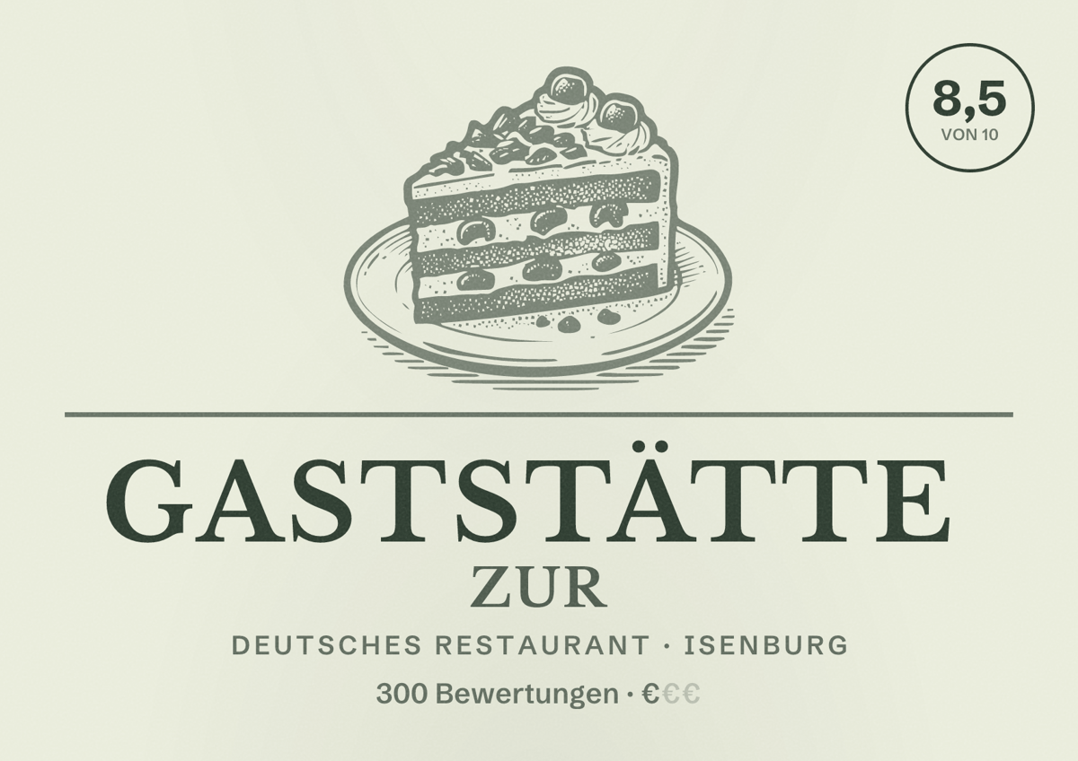 Illustriertes Poster von Gaststätte zur, Deutsches Restaurant in Isenburg: Bewertung 8,5 von 10 aus 300 Bewertungen, Preisniveau €