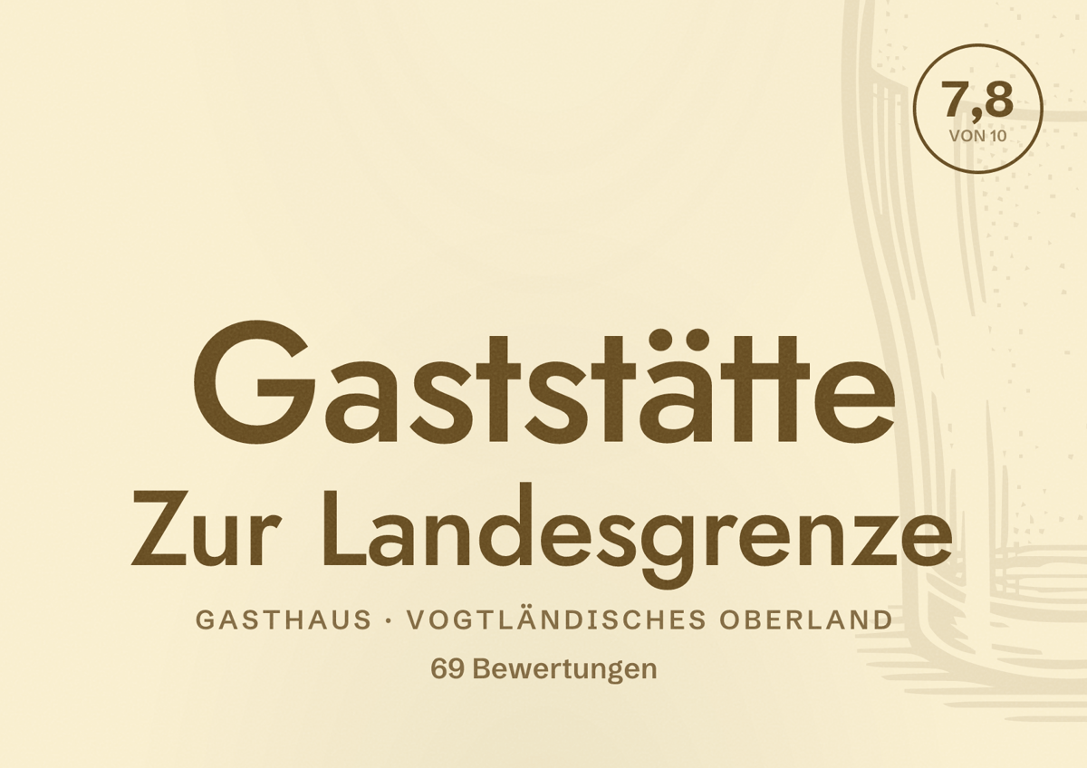 Illustriertes Poster von Gaststätte Zur Landesgrenze, Gasthaus in Vogtländisches Oberland: Bewertung 7,8 von 10 aus 69 Bewertungen